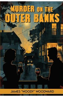 Coperta cărții 'Murder On the Outer Banks - James Woody Woodward'
