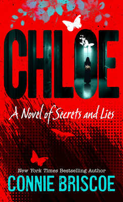 Chloe: A Novel of Secrets and Lies - Connie Briscoe
