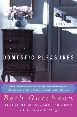 Coperta cărții 'Domestic Pleasures - Beth Gutcheon'