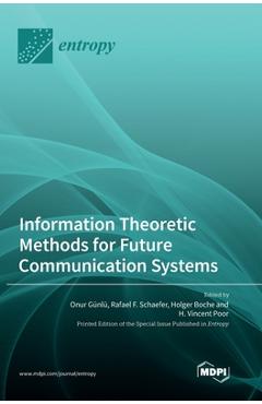 Coperta cărții 'Information Theoretic Methods for Future Communication Systems - Onur Günlü'