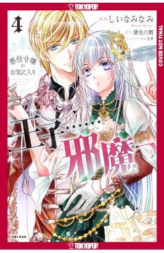The Prince Is in the Villainess' Way!, Volume 4 - Minami Shiina