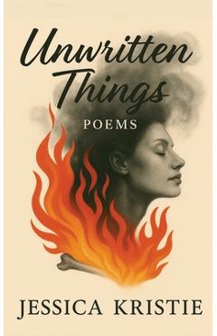 Coperta cărții 'Unwritten Things - Jessica Kristie'