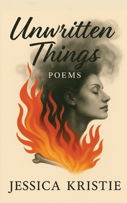 Coperta cărții 'Unwritten Things - Jessica Kristie'