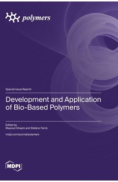 Coperta cărții 'Development and Application of Bio-Based Polymers - Masoud Ghaani'