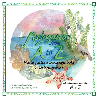 Madagascar from A to Z: English, Vezo, and French Edition - Grace Gibson
