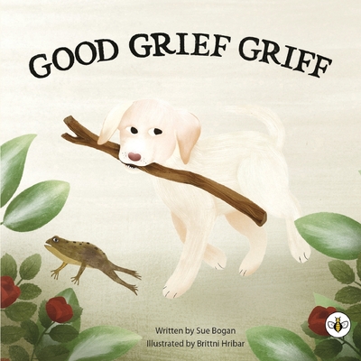 Coperta cărții 'Good Grief Griff - Sue Bogan'