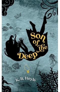 Coperta cărții 'Son of the Deep - K. B. Hoyle'