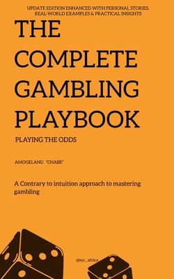 Coperta cărții 'The Complete Gambling Playbook - Amogelang Mkhonza'