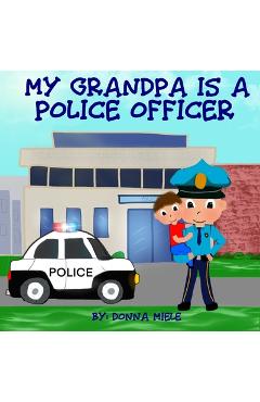 Coperta cărții 'My Grandpa is a Police Officer - Donna Miele'