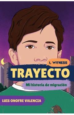 Trayecto: Mi Historia de Migración - Luis Onofre Valencia