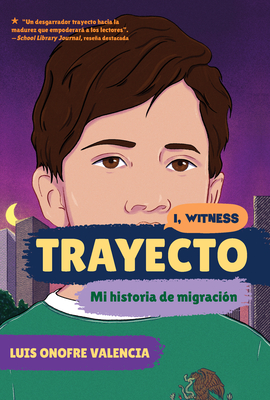Trayecto: Mi Historia de Migración - Luis Onofre Valencia