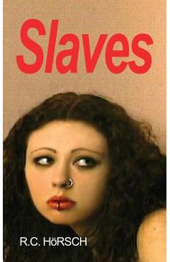 Coperta cărții 'Slaves - R. C. Horsch'