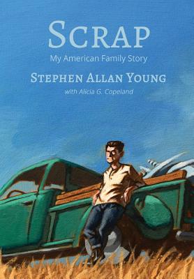 Coperta cărții 'Scrap: My American Family Story - Stephen Allan Young'