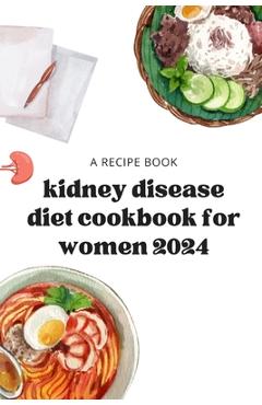 Poza produsului kidney disease diet cookbook for women 2024: kidney disease meal plans for women - Norton Saily