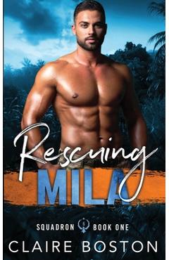 Coperta cărții 'Rescuing Mila - Claire Boston'