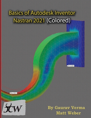 Coperta cărții 'Basics of Autodesk Inventor Nastran 2021 (Colored) - Gaurav Verma'