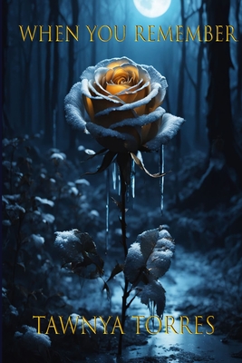 When You Remember - Tawnya Torres