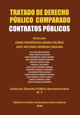 Tratado de Derecho Público Comparado. Contratos Públicos - Jaime Rodríguez Arana-muñoz