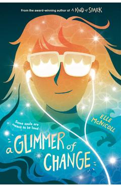 A Glimmer of Change - Elle Mcnicoll