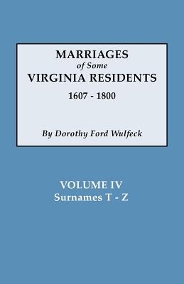 Marriages of Some Virginia Residents, Vol. IV - Dorothy Ford Wulfeck