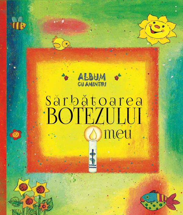 Sarbatoarea botezului meu. Ritul latin. Album cu amintiri - Ulrike Graumann