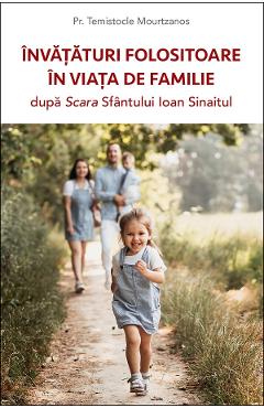 Coperta cărții 'Învățături folositoare în viața de familie după Scara Sfântului Ioan Sinaitul - Temistocle Mourtzanos'