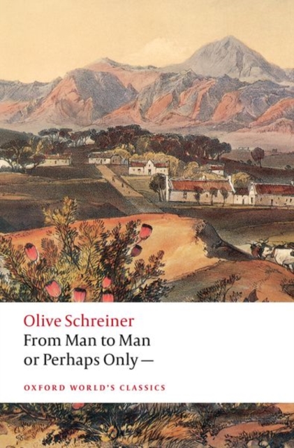 From Man to Man or Perhaps Only— - Olive Schreiner
