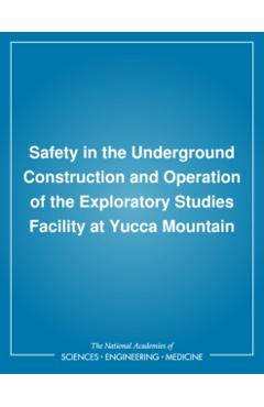 Coperta cărții 'Safety in the Underground Construction and Operation of the Exploratory Studies Facility at Yucca Mountain -'
