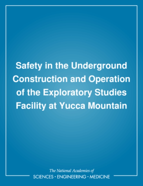 Coperta cărții 'Safety in the Underground Construction and Operation of the Exploratory Studies Facility at Yucca Mountain -'