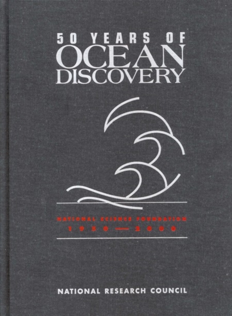 50 Years of Ocean Discovery - Environment And Resources|ocean Studies Board National Research Council|division On Earth And Life Studies|commission On Geosciences