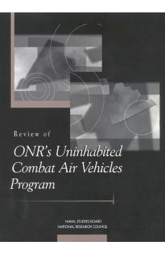 Review of ONR's Uninhabited Combat Air Vehicles Program - Mathematics National Research Council|commission On Physical Sciences