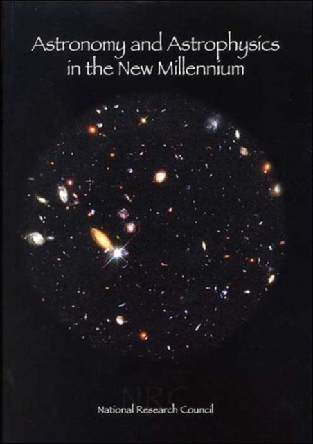 Astronomy and Astrophysics in the New Millennium - 