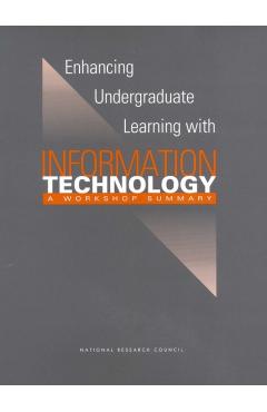 Enhancing Undergraduate Learning with Information Technology -