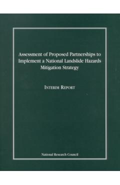 Assessment of Proposed Partnerships to Implement a National Landslide Hazards Mitigation Strategy -