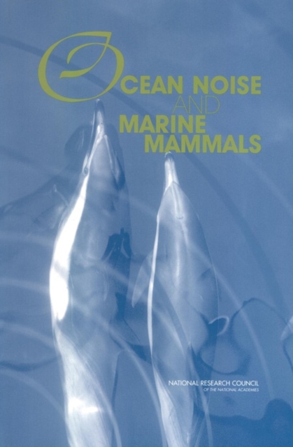 Ocean Noise and Marine Mammals - 