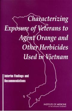 Characterizing Exposure of Veterans to Agent Orange and Other Herbicides Used in Vietnam -