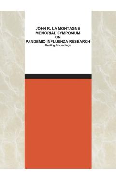 John R. La Montagne Memorial Symposium on Pandemic Influenza Research -