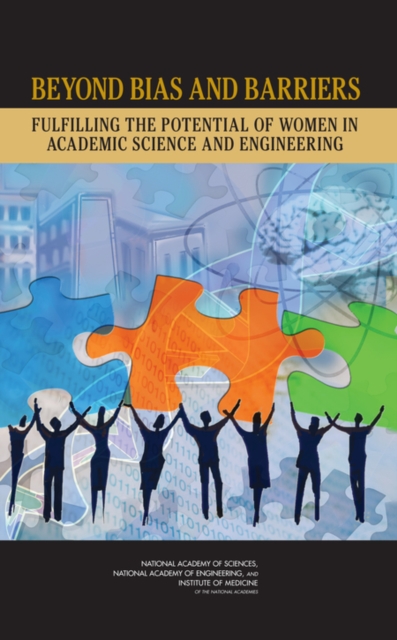 Beyond Bias and Barriers - Engineering Institute Of Medicine|national Academy Of Engineering|national Academy Of Sciences|committee On Science