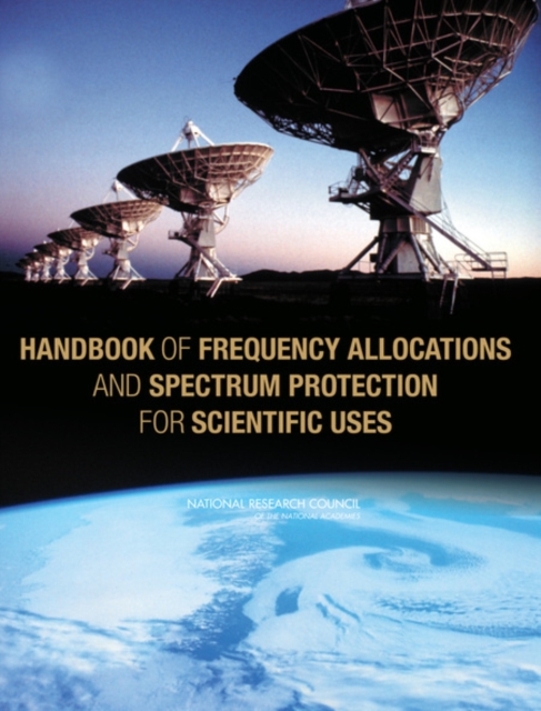 Handbook of Frequency Allocations and Spectrum Protection for Scientific Uses - 