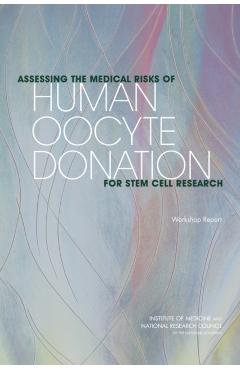 Assessing the Medical Risks of Human Oocyte Donation for Stem Cell Research -
