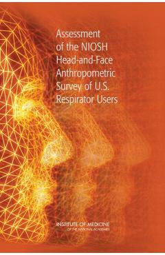 Assessment of the NIOSH Head-and-Face Anthropometric Survey of U.S. Respirator Users -