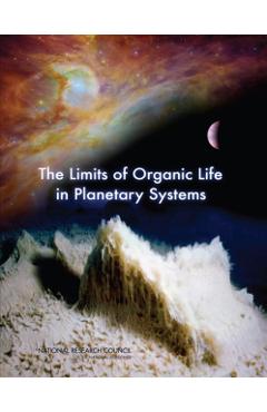 Limits of Organic Life in Planetary Systems -