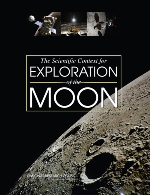 Scientific Context for Exploration of the Moon - 