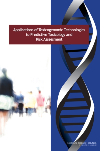 Applications of Toxicogenomic Technologies to Predictive Toxicology and Risk Assessment - 