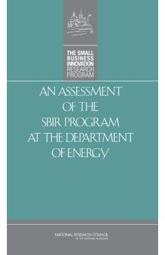 Assessment of the SBIR Program at the Department of Energy - Technology National Research Council|policy And Global Affairs|committee For Capitalizing On Science