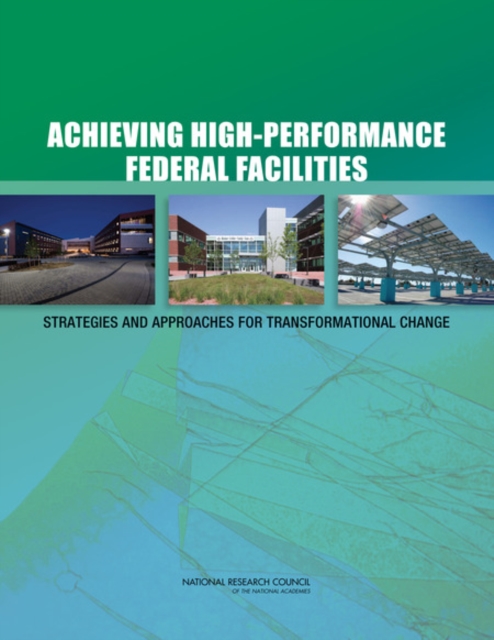 Achieving High-Performance Federal Facilities - 