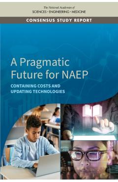 Pragmatic Future for NAEP - Engineering National Academies Of Sciences