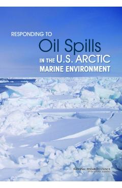 Coperta cărții 'Responding to Oil Spills in the U.S. Arctic Marine Environment -'