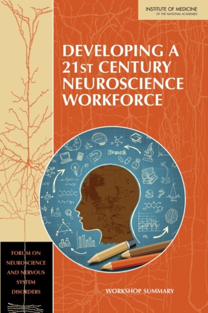 Developing a 21st Century Neuroscience Workforce - 