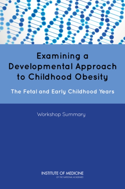 Examining a Developmental Approach to Childhood Obesity - 